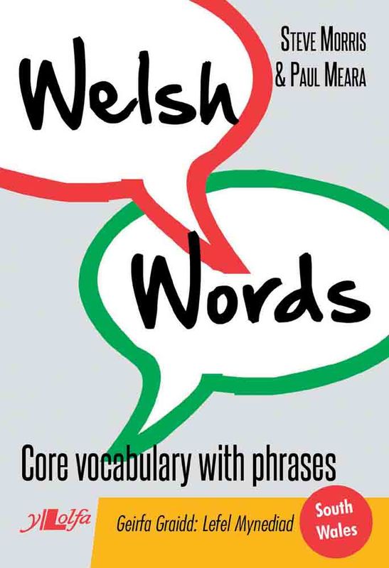 A picture of 'Welsh Words: Core vocabulary with phrases (South Wales)' 
                              by Steve Morris, Paul Meara